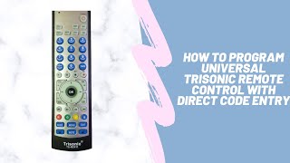 How to Program Universal Remote Control Trisonic with Direct Code Entry Step by Step [upl. by Akanke]