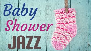 ▶️ Best Baby Shower Music  Soft Relaxing Instrumental Jazz For Baby Shower Parties [upl. by Teodoro439]