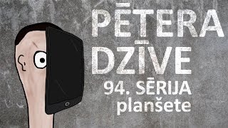 Pētera dzīve  planšete 94 sērija [upl. by Lebasiram]