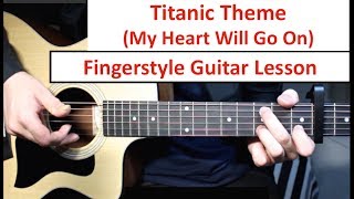 Titanic My Heart Will Go On  Fingerstyle Guitar Lesson Tutorial How to play Fingerstyle [upl. by Nakhsa]