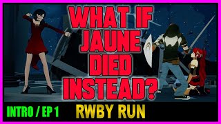 WHAT IF Jaune died instead of Pyrrha  Intro  Ep1  RWBY Runs [upl. by Iran255]