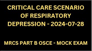 CRITICAL CARE SCENARIO OF RESPIRATORY DEPRESSION [upl. by Lady]