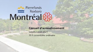 20210802 Conseil darrondissement de Pierrefonds Roxboro  Integrale [upl. by Aneed]