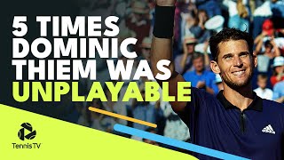 5 Times Dominic Thiem Was UNPLAYABLE [upl. by Lean]