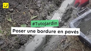 Tuto Jardin Poser une bordure en pavés [upl. by Jacquelyn]