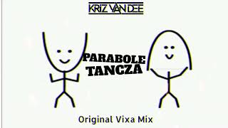 KriZ Van Dee  PARABOLE TANCZA ORIGINAL VIXA MIX [upl. by Avika]