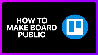 How To Make Trello Board Public Tutorial [upl. by Alfreda]