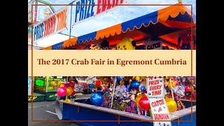 The 2017 Crab Fair in Egremont Cumbria [upl. by Nylauqcaj585]