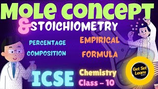 Mole Concept and Stoichiometry ll ICSE chemistry class 10th ll  composition amp Empirical formula [upl. by Ennaeirb936]