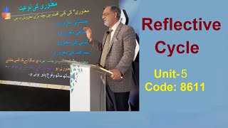 Reflective Cycle  Unit 5  code  8611 [upl. by Enneyehc]