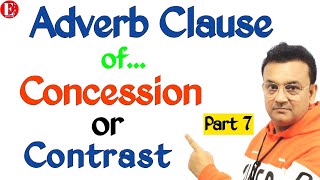 Adverb Clause of Concession or Contrast  Use of Although Though Even though Even if While Whereas [upl. by Gore]