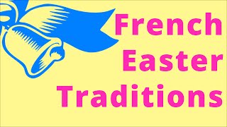 French Easter Traditions [upl. by Iroc479]