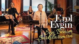 Erol Evgin – Sen Benim Şarkılarımsın Sevdiklerim 2 Official Video [upl. by Asare]