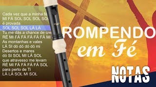 Rompendo em Fé  Notas para flauta doce [upl. by Yelich]