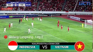 🔴LIVE RCTI ● TIMNAS INDONESIA VS VIETNAM Leg Ke 2 I Qualifikasi Piala Dunia 2026 I Prediksi [upl. by Akemrehs]