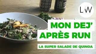 Recette de la Super Salade de Quinoa déjeuner après run [upl. by Eryn233]