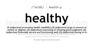 Pronunciation of Healthy  Definition of Healthy [upl. by Bonine]