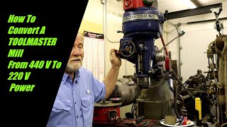 How I converted a 440 Toolmaster Mill to 220 [upl. by Sid]