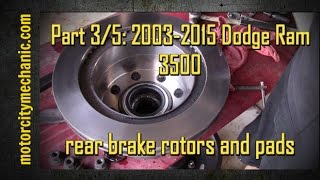 Part 35 20032015 Dodge Ram 3500 rear brake rotors and pads [upl. by Rubin]