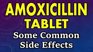 Amoxicillin side effects  common side effects of amoxicillin  amoxicillin tablet side effects [upl. by Amihsat852]