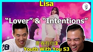 Dance Mentor LISA Show Time quotLoverquot amp quotIntentionsquot  Youth With You S3  青春有你3  Reaction Video [upl. by Siramed]