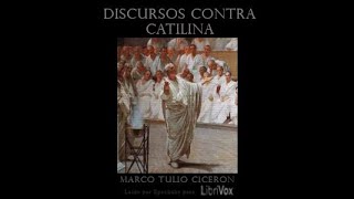 Audiolibro Catilinarias Discursos contra Catilina Marcus Tullius Cicero Pantalla Oscura Voz Real [upl. by Ayenat]