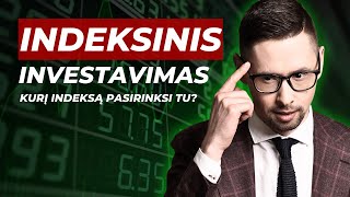 Indeksinis Investavimas  Lengviausias Pelningo Investavimo Būdas [upl. by Glovsky]