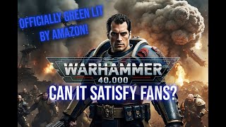 Can Henry Cavill’s Warhammer 40K Series Live Up To Fans Expectations [upl. by Leziar197]