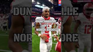 DUNCANVILLE VS NORTH SHORE TM👀 WHO Y’ALL GOT shorts football nfl highlights collegefootball [upl. by Kohl]