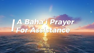 Bahai prayer  For Assistance Bahaullah [upl. by Trask]