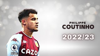 Philippe Coutinho  Skills amp Goals 202223 [upl. by Yug]