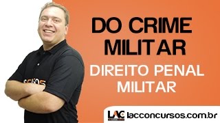 Aula 03  Do Crime Militar  Introdução  Direito Penal Militar [upl. by Lamdin]