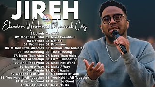 Jireh Refiner  Most Beautiful Promises  Elevation Worship amp Maverick City Music 2023 [upl. by Yawnoc]