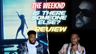 The Weeknd  Is There Someone Else Official Music Video REVIEWREACTION [upl. by Pump145]