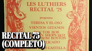 Les Luthiers  RECITAL 75 Completo [upl. by Lleda]