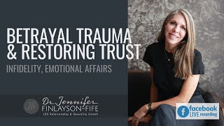 Infidelity Emotional Affairs Betrayal Trauma and Restoring Trust [upl. by Eastlake217]