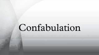 Confabulation [upl. by Pardner]