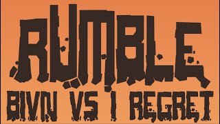 Rumble Kai SoC Round 9 BIVN vs I Regret [upl. by Chemash640]