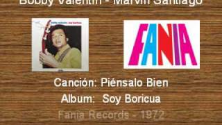 Piénsalo bién  Bobby Valentin amp Marvin Santiago [upl. by Leeland552]