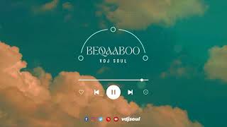 BEQAABOO Mashup  VDJ SOUL  Gehraiyaan  Deepika Siddhant Ananya  OAFF Savera Nicky Romero [upl. by Minnie934]