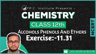 ExerciseQno1131 Alcohols Phenols And Ethers  Chapter 11  Chemistry Class 12thNCERT [upl. by Joslyn]