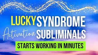 This Works In Minutes  Rewire Your Mind for Automatic Luck  Lucky Syndrome Subliminal lucky [upl. by Ravahs]