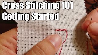 Learn How Cross Stitching 101  Getting Started [upl. by Wileen]