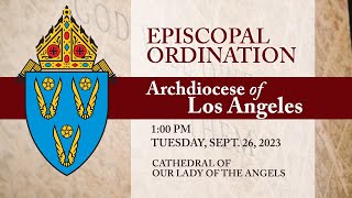 Episcopal Ordination 2023  Archdiocese of Los Angeles [upl. by Ynohtona]