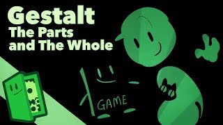 Gestalt  The Parts and the Whole  Extra Credits [upl. by Bamby]