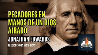 🔥 Pecadores en manos de un Dios airado  Jonathan Edwards 🔥 DRAMATIZADA [upl. by Zumstein]