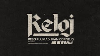 RELOJ Lyric Video  Peso Pluma Iván Cornejo [upl. by Ahsei158]