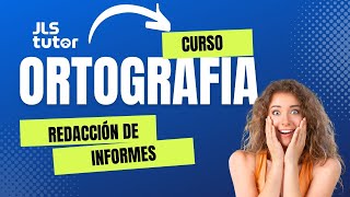 Curso de Ortografía y Redacción de Informes [upl. by Aiselad]