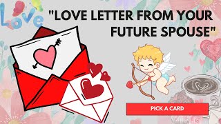 Channeled Letter From Your Future Spouse ✉️ Pick a Card [upl. by Anikal588]