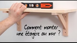 Comment monter une étagère au mur [upl. by Ariella]